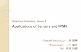 Applications of Sensors and WSNスマートフォン 多数のセンサーを搭載する 加速度や光度、近接、温度センサーなど 歩数などの運動具合や、光度などの周辺状況