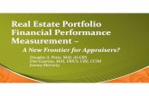 Real Estate Portfolio Financial Performance Mgmt - …...Real Estate Portfolio Financial Performance Measurement – A New Frontier for Appraisers? Douglas A. Potts, MAI, AI-GRS Don