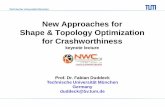 New Approaches for Shape & Topology Optimization for ...New Approaches for Shape & Topology Optimization for Crashworthiness keynote lecture ... State-of-the-Art in Shape & Topology