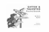GIFTED & TALENTED Pocketbook...3 Gifted & Talented Contents Mystery or Mastery? Page Motivation – Intelligence’s Motor Grow! Relate! Act! Challenge! Exert! A new look at a familiar