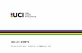 2020 UCI JERSEYS ... 2020 UCI JERSEYS VISUAL GUIDELINES UCI COLOURS 3 Colours UCI coulours and rainbow stripes 3 Colours UCI Gran Fondo 4 Colours UCI Women’s WorldTour 5 Colours