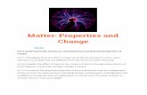 Matter: Properties and Change · matter. 6.P.2.1 Recognize that all matter is made up of atoms and atoms of the same element are all alike, but are different from the atoms of other