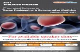 th Tissue Engineering & Regenerative Medicine...Tissue Engineering & Regenerative Medicine 7th International Conference on October 02-04, 2017 ***For available speaker slots*** regenerativemedicine@geneticconferences.com