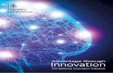 Advantage through innovation: the Defence Innovation Initiative … · 2016-11-23 · Advantage through Innovation | 3. Delivering an Innovative Defence. The Defence Vision for Innovation