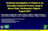 Outbreak Investigation of Cholera in an Internally ... •On 26th August 2017, Borno State Epidemic Preparedness and Response Committee reported a suspected outbreak of cholera in