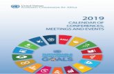 CALENDAR OF CONFERENCES, MEETINGS AND EVENTS...6 Calendar of Conferences, Meetings and Events - 2019 27 28 Consultative Forum on the AfCFTA for Horn of Africa Addis Ababa July 3 3