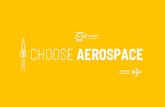 CHOOSE AEROSPACE · PDF file solutions to the aerospace tech workforce shortage. THE GOAL CHOOSE AEROSPACE . 3 THE APPROACH. 4 CAMPAIGN STRATEGY 2019 Pre-Campaign Development Conduct