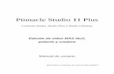 Pinnacle Studio 11 Plus - Manuales gratis de todo …Pinnacle Studio 11 Plus Contiene Studio, Studio Plus y Studio Ultimate Edición de vídeo MÁS fácil, potente y creativa Manual