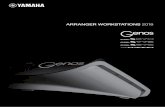 ARRANGER WORKSTATIONS 2018 - Yamaha Corporation · ARRANGER WORKSTATIONS 2018 Play with the atmosphere of real sound Bring your performances to life with +Audio Styles, featuring