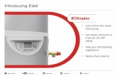 Introducing Edel - HPT Annex 46...2. Reheat times t End users are not familiar with long reheat times, typically hot water can be obtained within 30 minutes with a standard electrically
