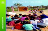 COMMUNITY CENTRES - RefworldIn situations of forced displacement, the ties which hold a community together are often severely weakened or broken. Open and regular interaction between