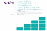 Provided complex massage techniques for sports massage · Provided complex massage techniques for sports massage. ... proprioception and isometric strengthening) and understand the