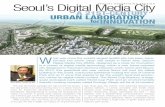 Seoul’s Digital Media City SPECIAL ADVERTISING SECTIONSeoul’s Digital Media City by Michael Bociurkiw A 21ST-CENTURY The way the former garbage site was turned into produc-tive