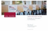 2012 Election Guide - K&L Gates · 2012 Election Guide A Guide to Changes in Congress November 2012 K&L Gates LLP 1601 K Street Washington, DC 20006 +1.202.778.9000