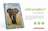 mikromedia 7 - Mikroelektronika...mikromedia 7. I want to express my thanks to you for being interested in our products and for having confidence in MikroElektronika. The primary aim