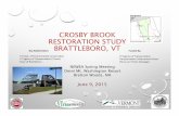 CROSBY BROOK RESTORATION STUDY BRATTLEBORO, VT · 2017-10-17 · CROSBY BROOK RESTORATION STUDY BRATTLEBORO, VT June 9, 2015 NEWEA Spring Meeting Omni Mt. Washington Resort Bretton
