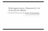 Dangerous Speech in Central Mali · 2018-05-15 · 3 through speech, can serve as a starting point for further analysis of the relationship between dangerous speech and violence in
