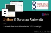 Python @ Sorbonne Universitépyparis.org/static/slides/Frederic+Peschanski-4aba9775.pdf · Historique Depuis 1999 le cours d’introduction à l’informatique à l’UPMC Campus
