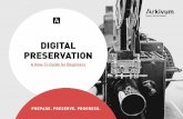 DIGITAL PRESERVATION - Arkivum · The book will then ask how you’ll know if you need digital preservation and what to do if you do (how to get on the first rung of the digital preservation