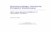 Partnerships Victoria Project Summary · 2018-01-30 · Partnerships Victoria is part of the Victorian Government’s strategy to provide better services to ... The Project involves