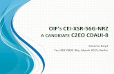 OIF’s CEI-XSR-56G-NRZ a candidate C2EO CDAUI-8grouper.ieee.org/groups/802/3/bs/public/15_03/dawe_3bs_01_0315.pdf · –Jeff Twombly Credo –Bill Brennan Credo –Scott Irwin MoSys