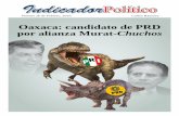 Oaxaca: candidato de PRD por alianza Murat-Chuchosindicadorpolitico.mx/images/indicador-pdf/2016/I-02/IP-2016-02-26.pdfez 2 C omo en Oaxaca la política está enreda- da como un quesillo,