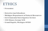 ETHICS - Michigan Water Environment Association Erlandson - Ethics.pdf•Grand Rapids, Michigan 49503 . Program Overview Define Ethics ... • Management Reasons: •to avoid looking