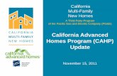California Advanced Homes Program (CAHP) Update · the checklist provided in the CAHP Handbook –Provide the construction drawings . Program Process - Submitting Application Package