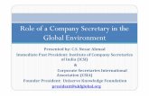 Role of a Company Secretary in Global Environment · In a decentralized and liberalised economic and legal environment, the role of a company secretary assumes greater significance