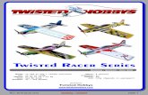 Twisted Racer Series · 2016-07-01 · Rev: 2016.03.22.v01a page 3 SAFETY NOTES Before assembling and flying this model, read carefully any instructions and warnings of other manufacturers