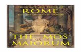 THE MOS MAIORUM - Senate and People of Romeromanempire.net/romepage/ForumRomanum/mosmaiorum... · -Polybius (I, I, 5-6) MOS MAIORVM Literal translation: "the ways of our ancestors".