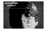 Epidemiologia lezione 0 - Università degli Studi di Perugia Didattico/Epidemiologia... · 2017-12-04 · Finalità del corso • Comprensione della rilevanza del metodo epidemiologico