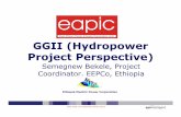 GGII (Hydropower Project Perspective)...Gilgel Gibe 184 mW project is a success story to EEPCO and the Government of Ethiopia. The Project is completed triggering a development of