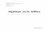 Hjältar och Offer - DiVA portal22078/FULLTEXT01.pdf · 2006-06-26 · Sharaf Hjältar is a sub-organisation to Elektra, that strives to change attitudes among young men, as only