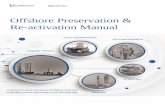 Offshore Preservation & Re-activation Manual · 2018-05-04 · guide to preservation and re-activation challenges. As the need for pre-planning, stacking location, documentation etc.