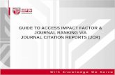 GUIDE TO ACCESS IMPACT FACTOR & JOURNAL RANKING …spel2.upm.edu.my/webupm/upload/dokumen/PPSAS1...IMPACT FACTOR (IF) The journal Impact Factor is the average number of times from