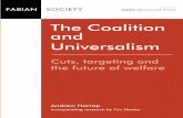 the coalition and Universalism the coalition · 2018-02-05 · The Coalition and Universalism 2 The government’s stated reasons for making inroads into universal provision can all