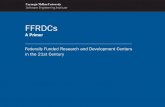 FFRDCs—A Primer: Federally Funded Research and …What Are Federally Funded Research and Development Centers? For nearly 70 years, federally funded research and development centers,