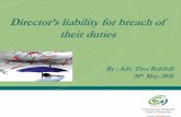 Director’s liability for breach of their duties · −directorshave many fiduciary duties toward the organisation −theymay be held personally liable for breach of their fiduciary