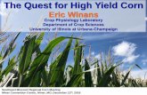 The Quest for High Yield Cornextension.missouri.edu/scott/documents/Ag/Corn...Eric Winans The Quest for High Yield Corn Crop Physiology Laboratory Department of Crop Sciences University