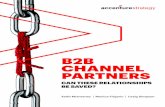 B2B CHANNEL PARTNERS Channel partners must trust that the B2B companies they represent will provide adequate support and incentives. In the other direction, B2B companies must trust