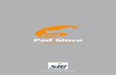 Pad Glove Australian Distributor - Scribal International · Pad Glove presents the ideal glove for situations that require not only the highest levels of protection, but high visibility.