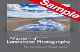 Mastering Landscape Photography · 2011-10-03 · “Mastering Landscape Photography” focuses on mastering three things: artistic skills, technical knowledge, and business sense.