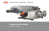 CENTRIFUGES - siebtechnik-tema.com · 02 SIEBTECHNIK TEMA CENTRIFUGES Filtering Centrifuges Continuous centrifuges are the best solution for mechanical separation of solids from liquids