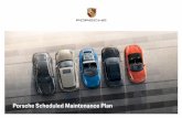 Porsche Scheduled Maintenance Planfiles3.porsche.com/filestore/download/usa/none/porscheservice... · The Porsche Scheduled Maintenance Plan covers the regularly scheduled maintenance
