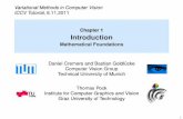 Chapter 1 Introduction - Computer Vision Group - …...Variational Methods in Computer Vision ICCV Tutorial, 6.11.2011 Chapter 1 Introduction Mathematical Foundations Daniel Cremers