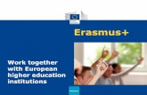 Erasmus+ · Capacity Building for Higher Education Jean Monnet activities Other opportunities . Erasmus+ Credit ... •Funding for three annual intakes of students and guest academics,
