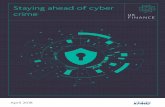 Staying ahead of cyber crime - UK Finance · the perspective of ruthless and rational cyber criminal entrepreneurs, and that we work together across the fnancial community, key industries,
