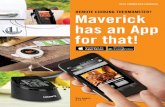 Remote Cooking theRmometeR? maverick has an App for that! · PDF file maverick digital thermometers Our full line of innovative digital thermom-eters offer state-of-the-art features.