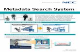 Metadata Search System - NEC · NEC’s metadata search system enables fast and accurate searching for persons in huge surveillance video archives. The system includes automatic searching